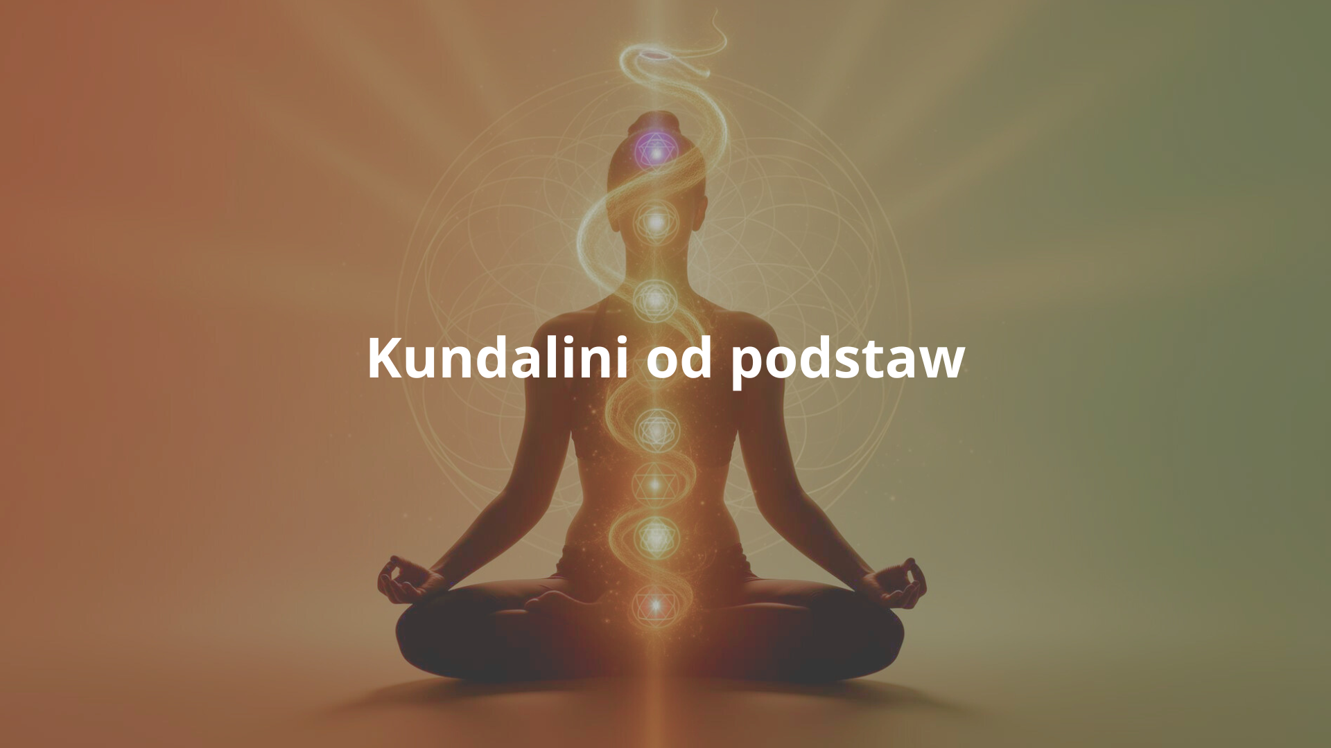 Kurs Jogi Kundalini od podstaw 7 lekcji